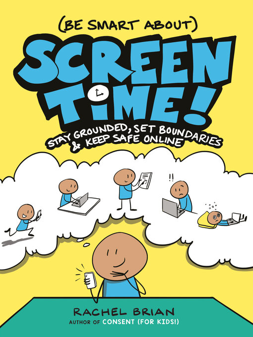 Title details for (Be Smart About) Screen Time! by Rachel Brian - Wait list